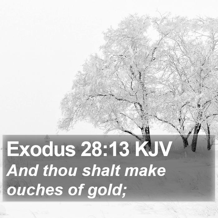 Exodus 2813 Kjv And Thou Shalt Make Ouches Of