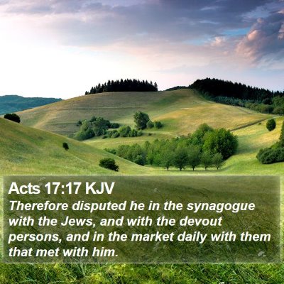 Acts 17:17 KJV Bible Verse Image
