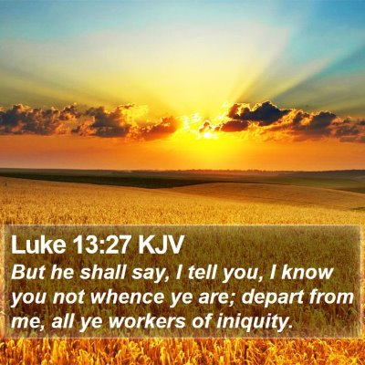 Luke 13:27 KJV Bible Verse Image