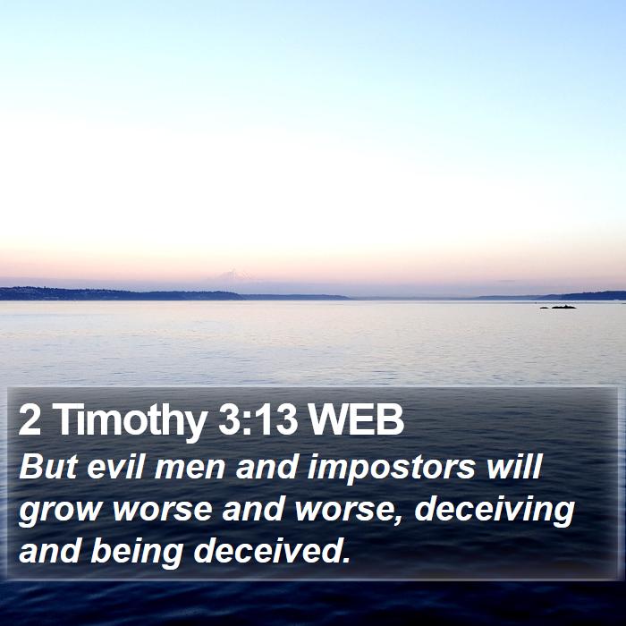 Theseus færdig marmelade 2 Timothy 3:13 WEB - But evil men and impostors will grow worse and