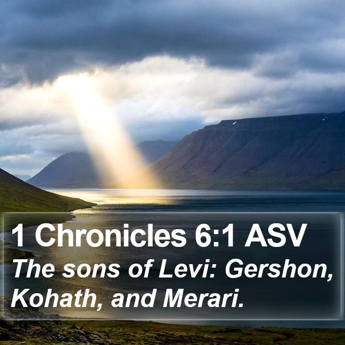 1 Chronicles 6:1 ASV - The sons of Levi: Gershon, Kohath, and - Bible Verse Picture