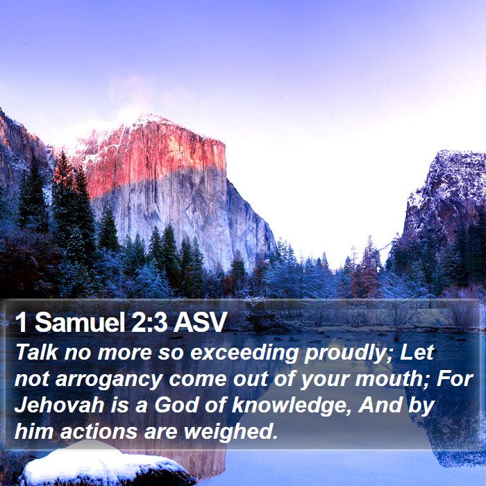 1 Samuel 2:3 ASV - Talk no more so exceeding proudly; Let not - Bible Verse Picture