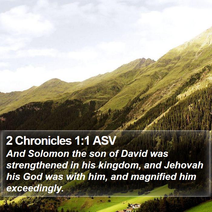 2 Chronicles 1:1 ASV - And Solomon the son of David was strengthened in - Bible Verse Picture