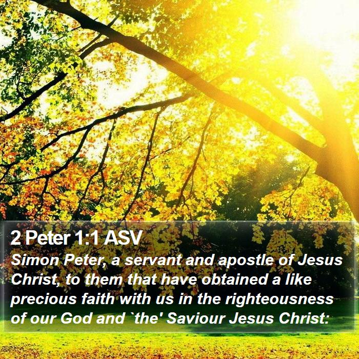 2 Peter 1:1 ASV - Simon Peter, a servant and apostle of Jesus - Bible Verse Picture