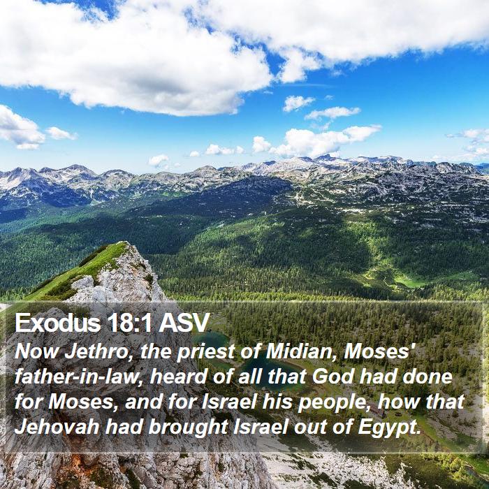 Exodus 18:1 ASV - Now Jethro, the priest of Midian, Moses' - Bible Verse Picture