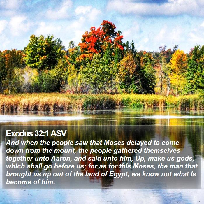Exodus 32:1 ASV - And when the people saw that Moses delayed to - Bible Verse Picture