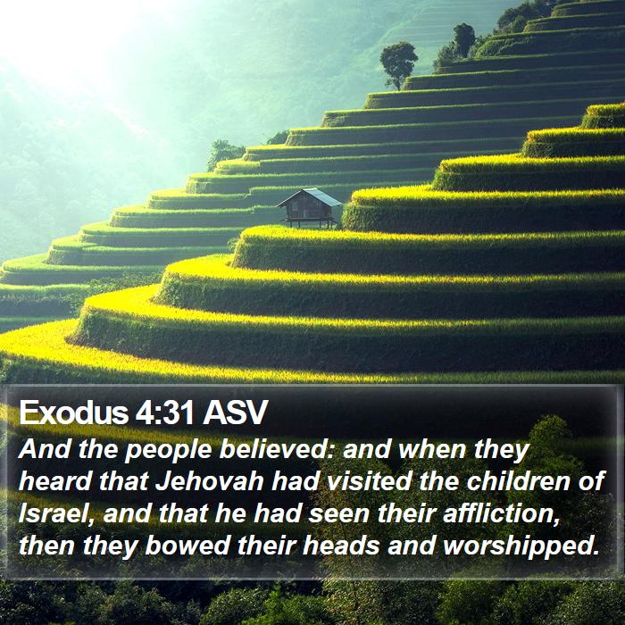 Exodus 4:31 ASV - And the people believed: and when they heard that - Bible Verse Picture
