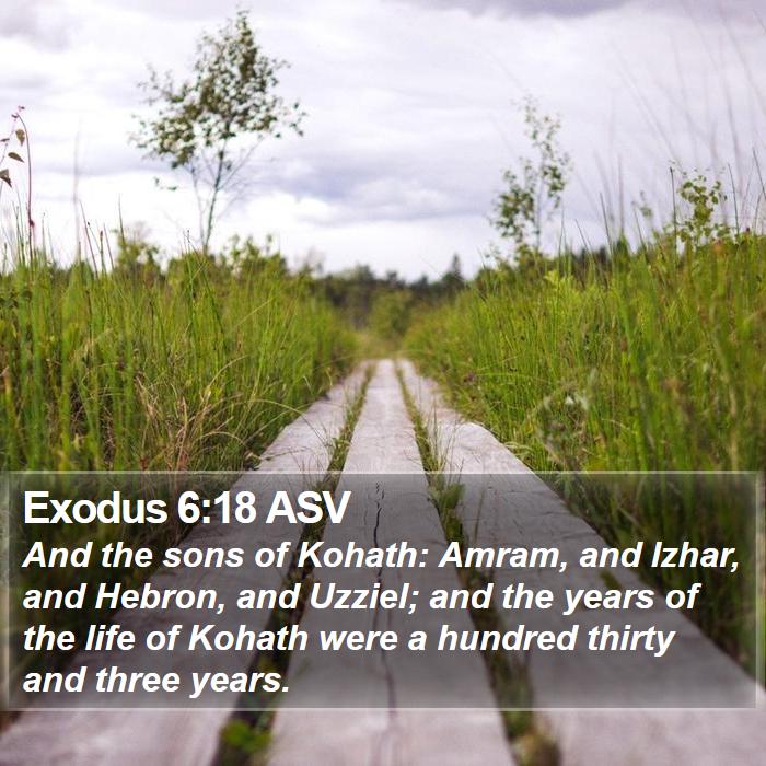 Exodus 6:18 ASV - And the sons of Kohath: Amram, and Izhar, and - Bible Verse Picture