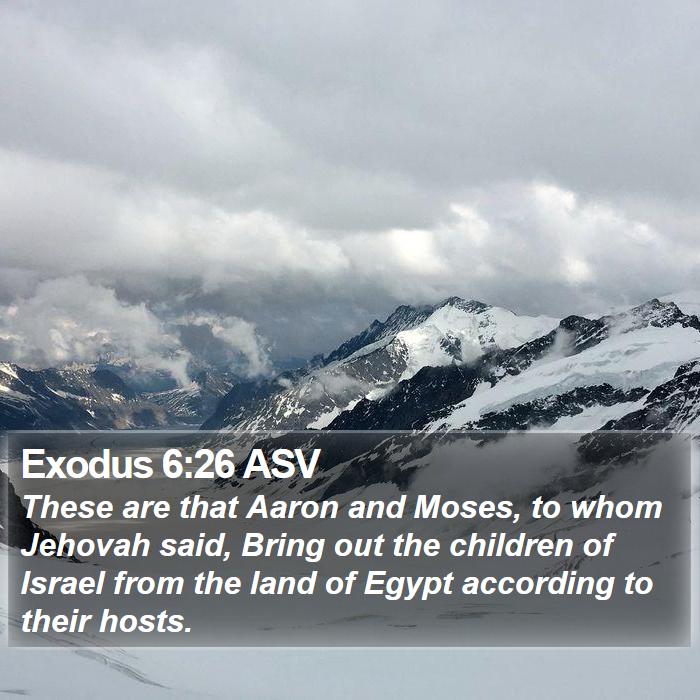 Exodus 6:26 ASV - These are that Aaron and Moses, to whom Jehovah - Bible Verse Picture