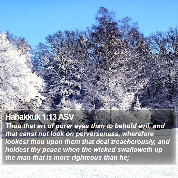 Habakkuk 1:13 ASV - Thou that art of purer eyes than to behold evil, - Bible Verse Picture