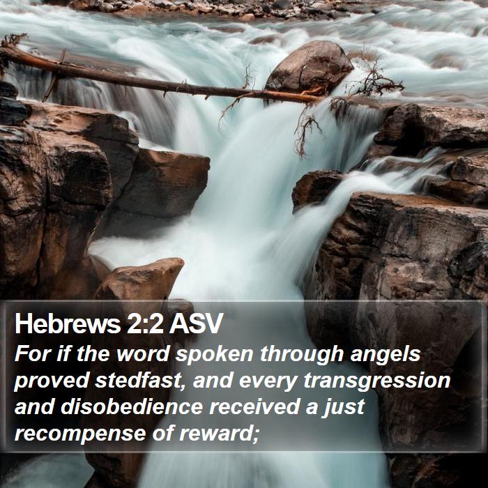 Hebrews 2:2 ASV - For if the word spoken through angels proved - Bible Verse Picture
