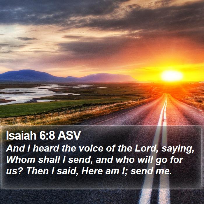 Isaiah 6:8 ASV - And I heard the voice of the Lord, saying, Whom - Bible Verse Picture