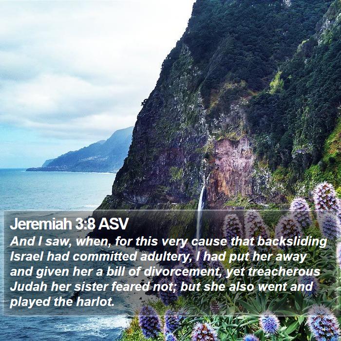 Jeremiah 3:8 ASV - And I saw, when, for this very cause that - Bible Verse Picture