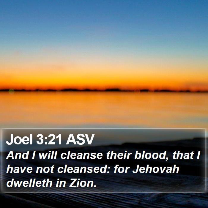 Joel 3:21 ASV - And I will cleanse their blood, that I have not - Bible Verse Picture