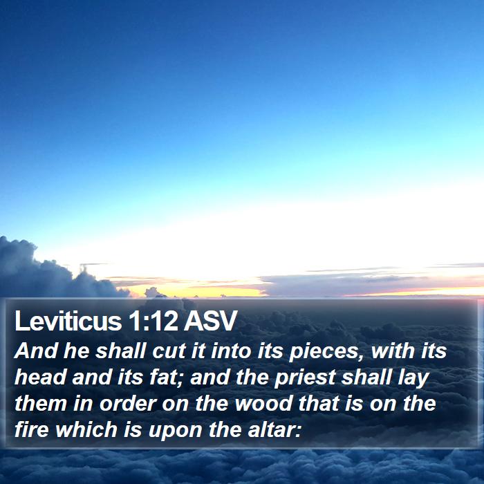 Leviticus 1:12 ASV - And he shall cut it into its pieces, with its - Bible Verse Picture