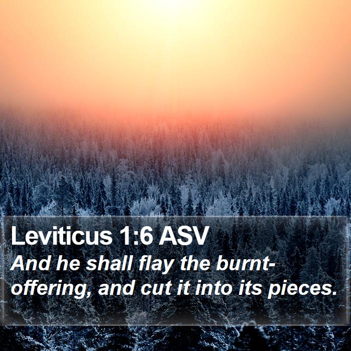 Leviticus 1:6 ASV - And he shall flay the burnt-offering, and cut it - Bible Verse Picture