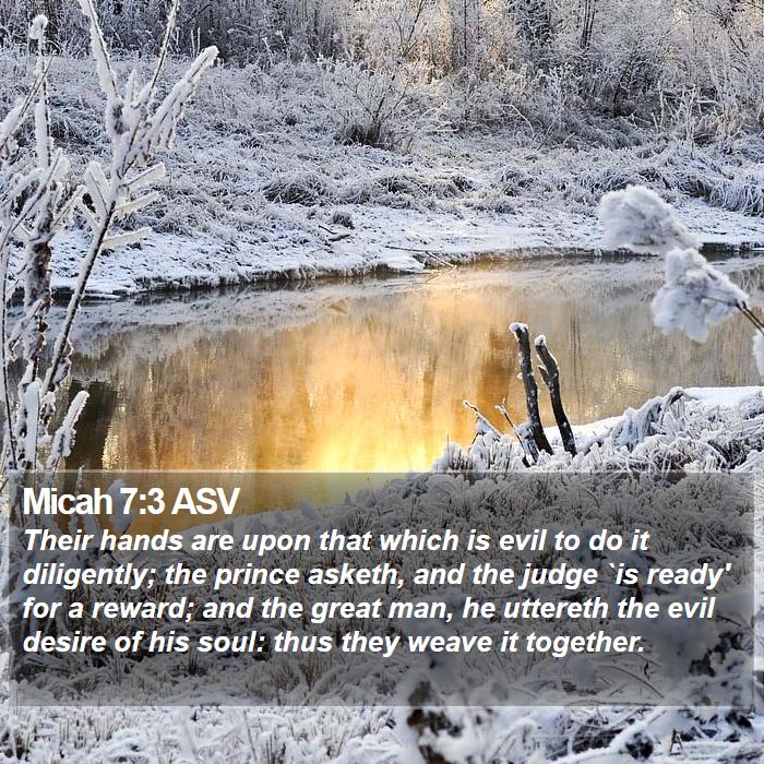 Micah 7 3 Asv Their Hands Are Upon That Which Is Evil To