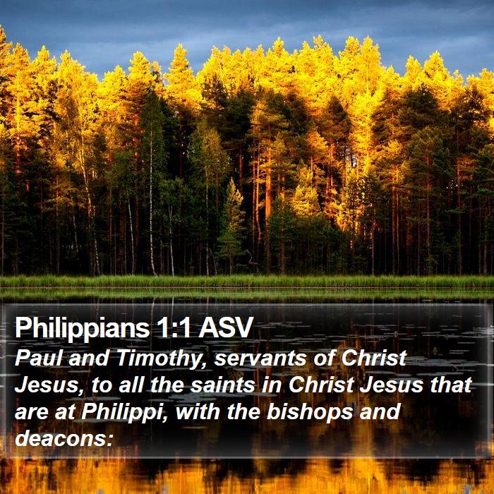 Philippians 1:1 ASV - Paul and Timothy, servants of Christ Jesus, to - Bible Verse Picture