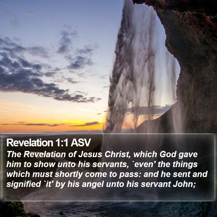 Revelation 1:1 ASV - The Revelation of Jesus Christ, which God gave - Bible Verse Picture