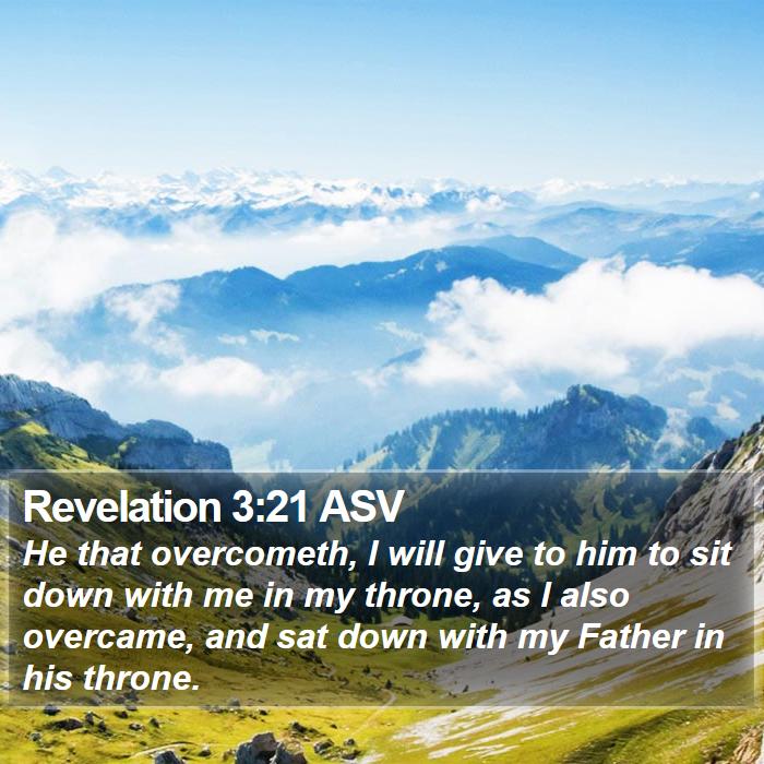 Revelation 3:21 ASV - He that overcometh, I will give to him to sit - Bible Verse Picture