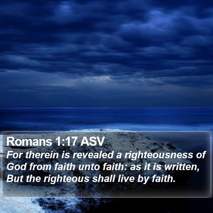 Romans 1:17 ASV - For therein is revealed a righteousness of God - Bible Verse Picture