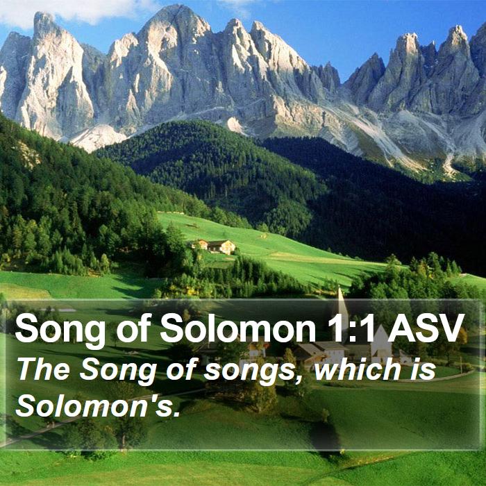 Song of Solomon 1:1 ASV - The Song of songs, which is - Bible Verse Picture