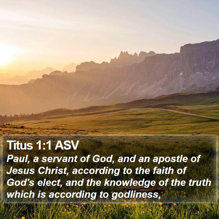 Titus 1:1 ASV - Paul, a servant of God, and an apostle of Jesus - Bible Verse Picture