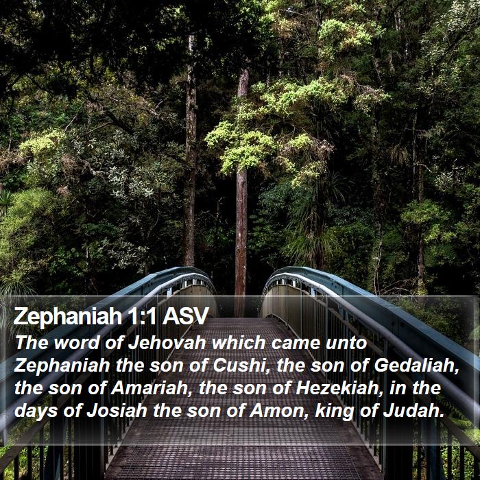 Zephaniah 1:1 ASV - The word of Jehovah which came unto Zephaniah the - Bible Verse Picture
