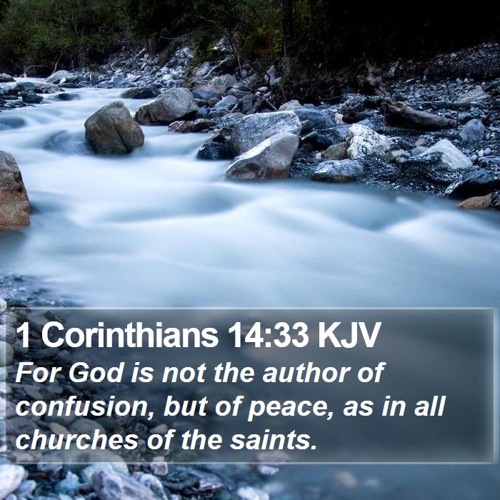 1-corinthians-14-33-kjv-for-god-is-not-the-author-of-confusion-but-of