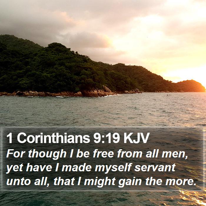 1 Corinthians 9:19 KJV - For though I be free from all men, yet have I - Bible Verse Picture