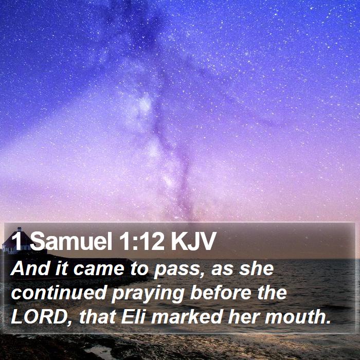 1 Samuel 1:12 KJV - And it came to pass, as she continued praying - Bible Verse Picture