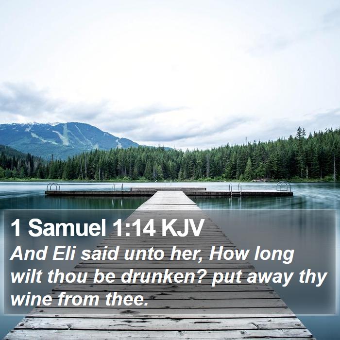 1 Samuel 1:14 KJV - And Eli said unto her, How long wilt thou be - Bible Verse Picture