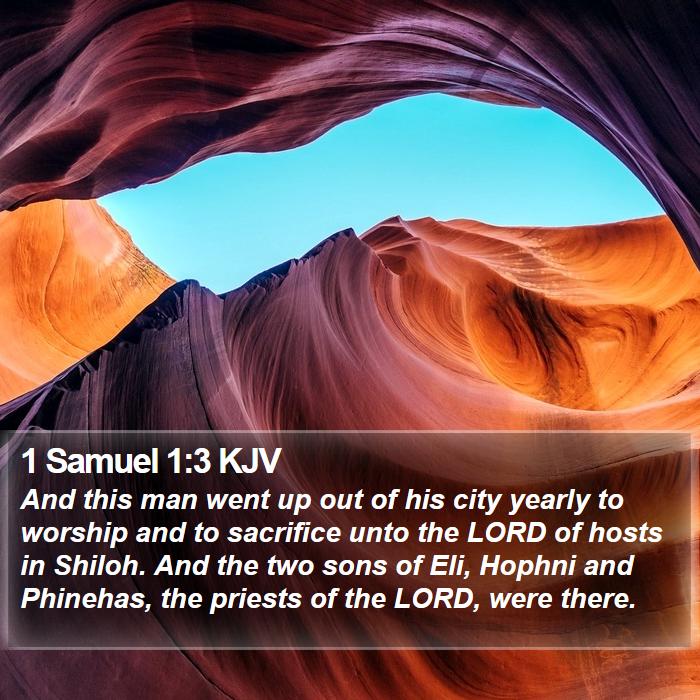 1 Samuel 1:3 KJV - And this man went up out of his city yearly to - Bible Verse Picture