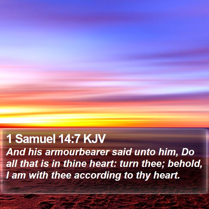 1 Samuel 14:7 KJV - And his armourbearer said unto him, Do all that - Bible Verse Picture