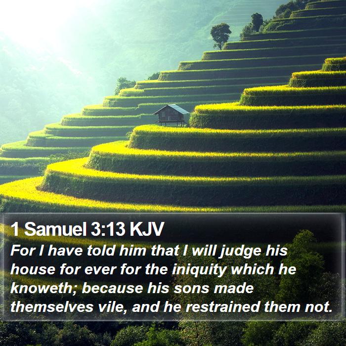 1 Samuel 3:13 KJV - For I have told him that I will judge his house - Bible Verse Picture