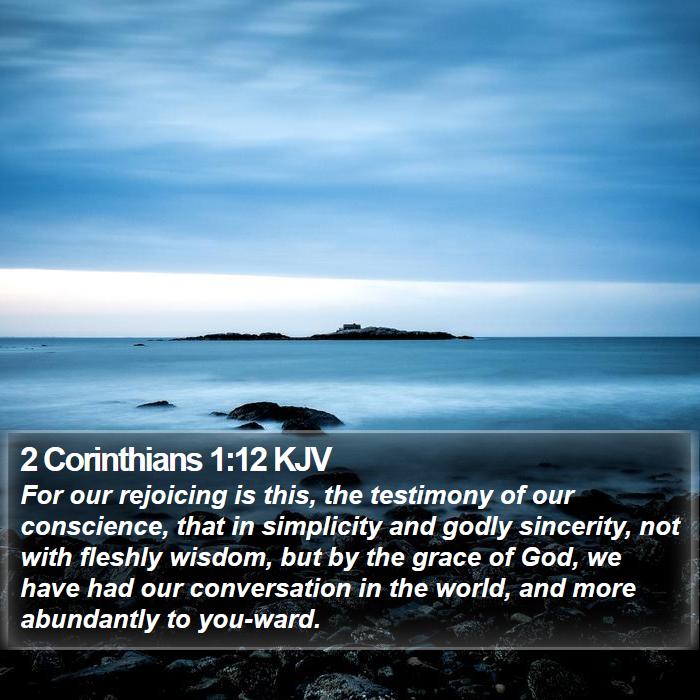 2 Corinthians 1:12 KJV - For our rejoicing is this, the testimony of our - Bible Verse Picture