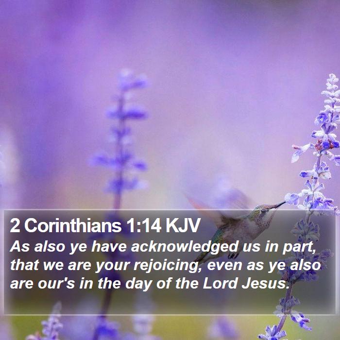 2 Corinthians 1:14 KJV - As also ye have acknowledged us in part, that we - Bible Verse Picture