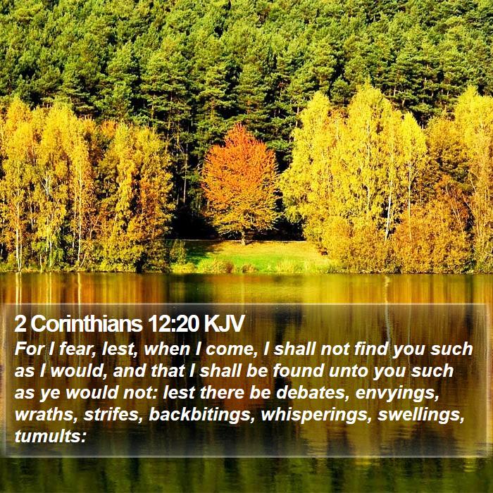 2 Corinthians 12:20 KJV - For I fear, lest, when I come, I shall not find - Bible Verse Picture
