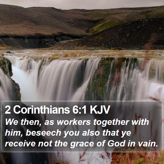 2 Corinthians 6:1 KJV - We then, as workers together with him, beseech - Bible Verse Picture