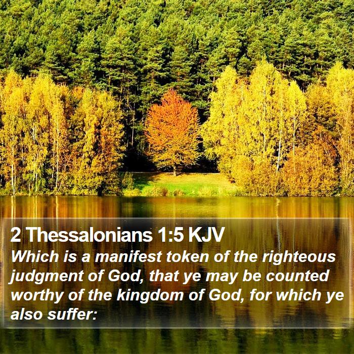 2 Thessalonians 1:5 KJV - Which is a manifest token of the righteous - Bible Verse Picture