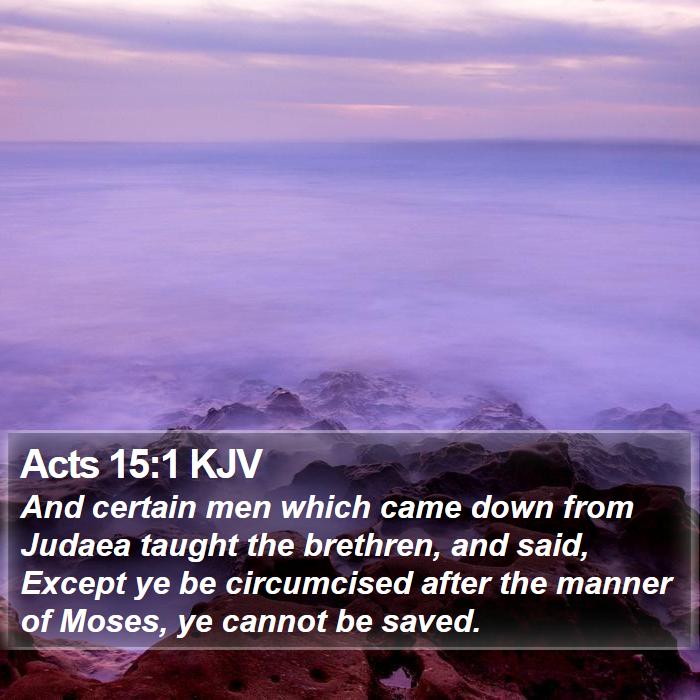 Acts 15:1 KJV - And certain men which came down from Judaea - Bible Verse Picture