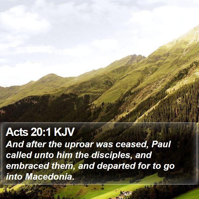 Acts 20:1 KJV - And after the uproar was ceased, Paul called unto - Bible Verse Picture