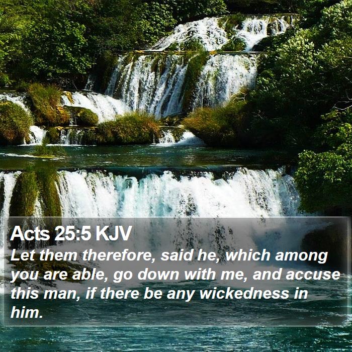 Acts 25:5 KJV - Let them therefore, said he, which among you are - Bible Verse Picture
