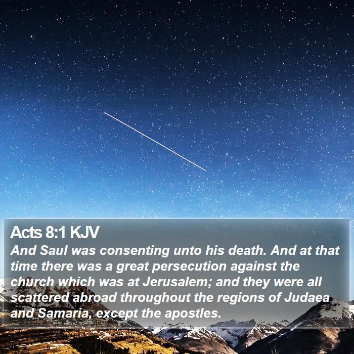 Acts 8:1 KJV - And Saul was consenting unto his death. And at - Bible Verse Picture