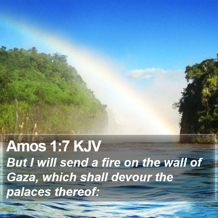Amos 1:7 KJV - But I will send a fire on the wall of Gaza, which - Bible Verse Picture