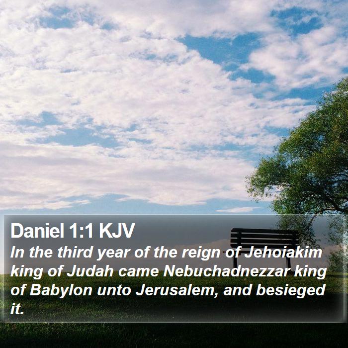 Daniel 1:1 KJV - In the third year of the reign of Jehoiakim king - Bible Verse Picture
