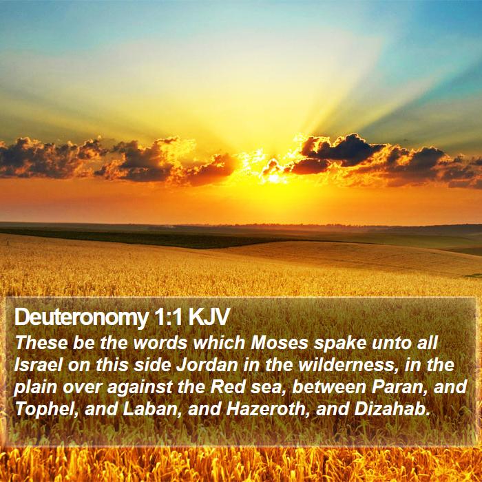 Deuteronomy 1:1 KJV - These be the words which Moses spake unto all - Bible Verse Picture