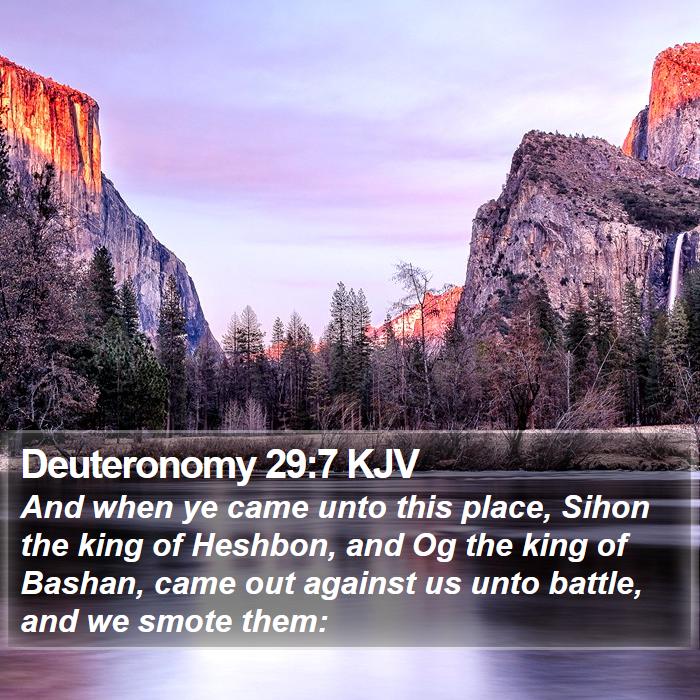 Deuteronomy 29:7 KJV - And when ye came unto this place, Sihon the king - Bible Verse Picture