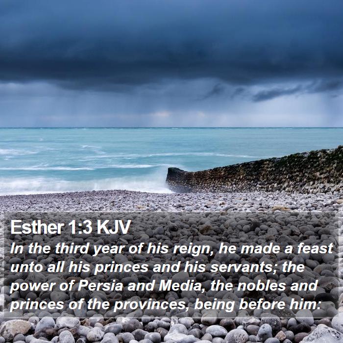 Esther 1:3 KJV - In the third year of his reign, he made a feast - Bible Verse Picture
