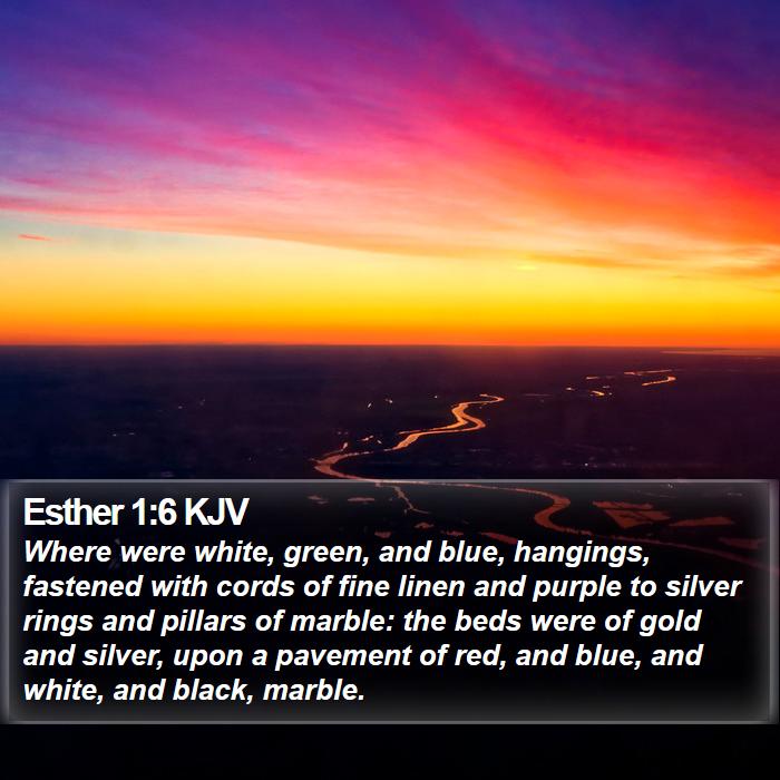 Esther 1:6 KJV - Where were white, green, and blue, hangings, - Bible Verse Picture